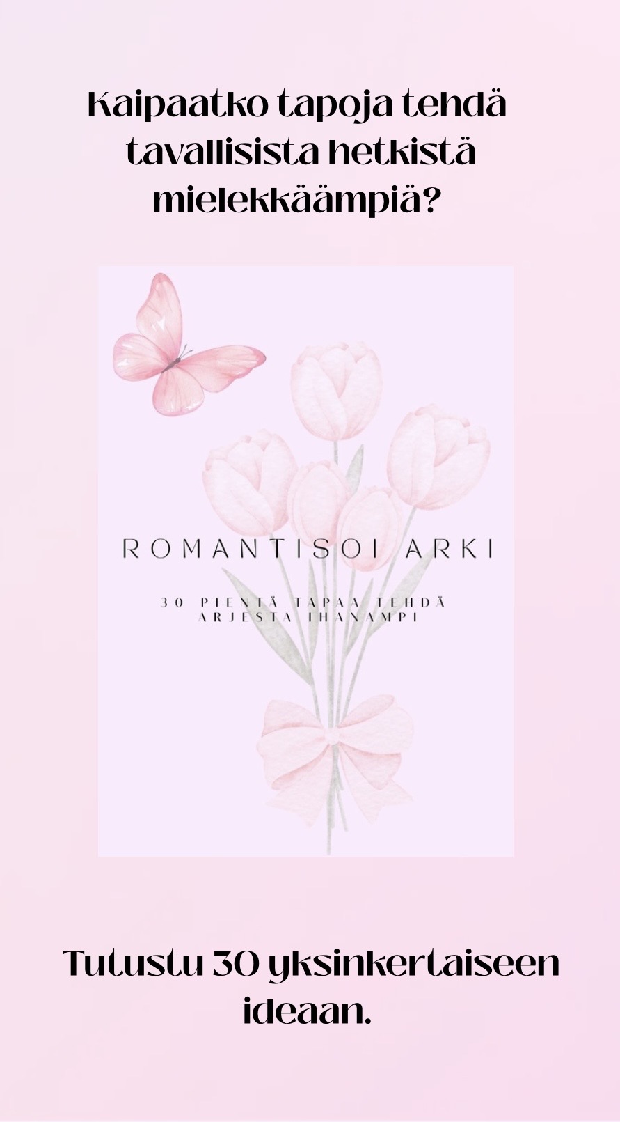 Romantisoi arki - 30 yksinkertaista tapaa